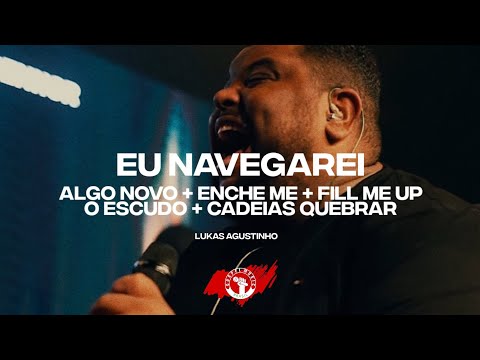 Algo Novo  Eu Navegarei  Enche - me - Lagoinha…