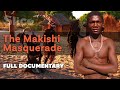 The Makishi Masquerade I SLICE I Full documentary