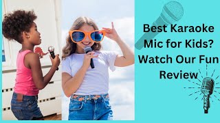🎤 Best Karaoke Mic for Kids? Watch Our Fun Review