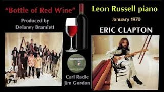 Eric Clapton &quot;Bottle of Red Wine&quot; 1970 Leon Russell Carl Radle Delaney Bramlett Jim Gordon
