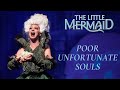 The Little Mermaid | Poor Unfortunate Souls | Live Musical Performance