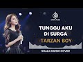 TUNGGU AKU DI SURGA - TARZAN BOY | VIDEO LYRIC BY SHAKA MUSIC