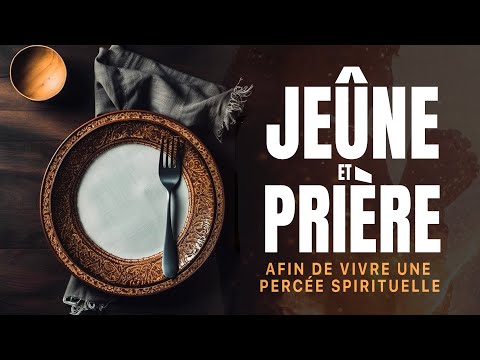 How to PRAY AND FAST in order to experience a spiritual breakthrough?