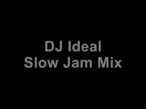 DJ Ideal Slow Jam Mix