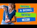 How To Smoke A Bong Weeday S Beginner Guide