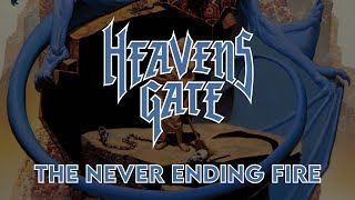Heavens Gate - The Never Ending Fire (Lyrics)