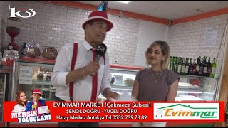 Mersin Yolcuları - Evimmar Market (Çekmece Şubesi) - Şenol Doğru & Yücel Doğru -