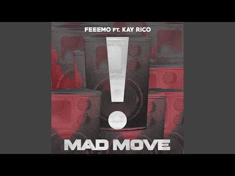 Mad Move (feat. Kay Rico)