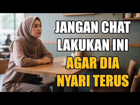 Jangan Chat Duluan‼️ Ini Cara Biar Dia yang Kejar-Kejar Kamu