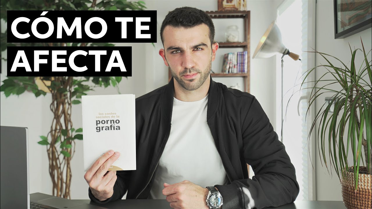 Los EFECTOS de la PORNOGRAFÍA en tu CONDUCTA