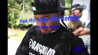 Meek Mill-Make me (Remix) street Runnaz