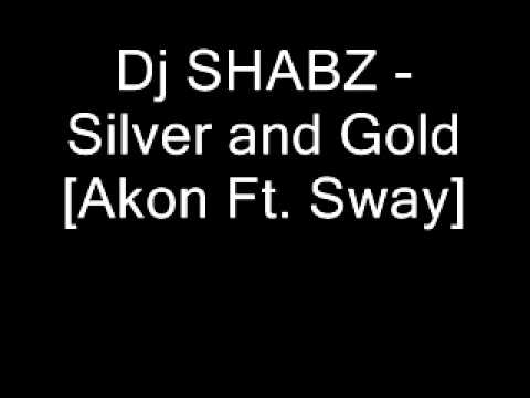 Akon Silver And Gold ( dj Shabz Remix)