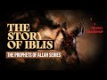 02 - The Story Of Iblis (Prophet Series)