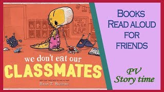 WE DON'T EAT OUR CLASSMATES by Ryan T. Higgins - Children's Books Read Aloud