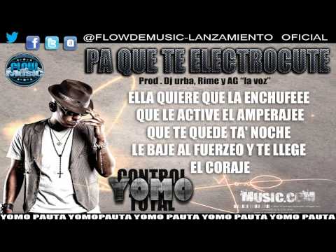 Pa Que Te Electrocute - Yomo (Official) Prod By. Dj Urba, Rome & AG 