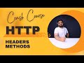 HTTP crash course | http Methods | http headers