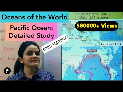World Map: Oceans - Pacific Ocean ( प्रशांत महासागर) - Detailed Study