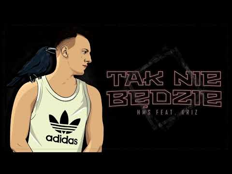 HMS - Tak nie będzie (feat. KRIZ)