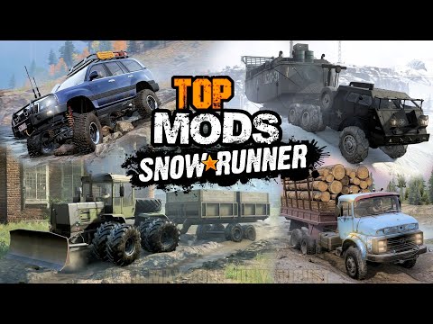 SnowRunner TOP MODS Vehicles from April to August 2022 - PART 1 | BabooWik