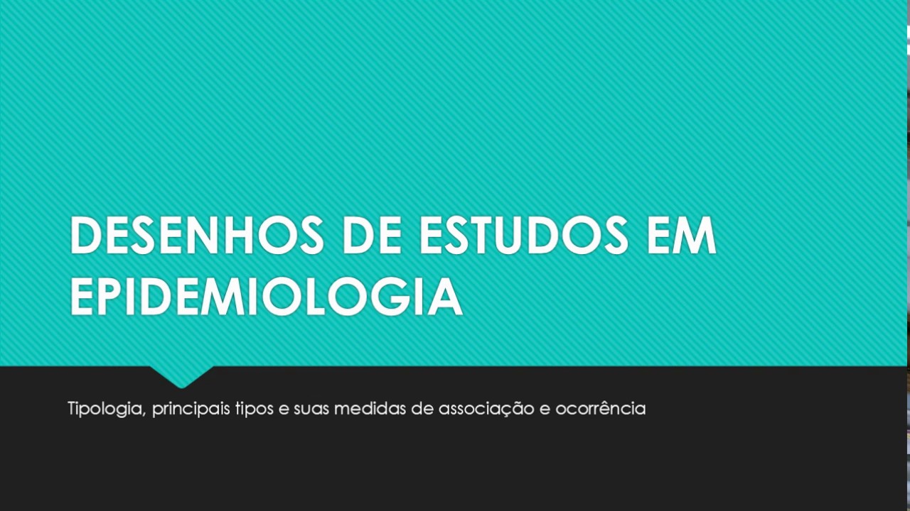 Tudo sobre Desenhos de estudos em Epidemiologia