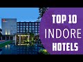 Top 10 Best Hotels To Visit In Indore India English