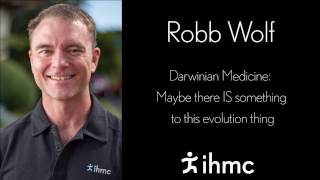 Robb Wolf - Darwinian Medicine