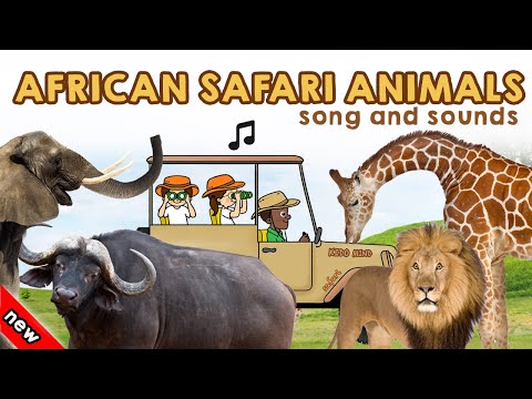 African Safari Animals Song  | Wild Animals Names and Sounds | African Safari Animals Vocabulary