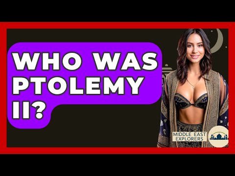 Who Was Ptolemy II? - Middle East Explorers