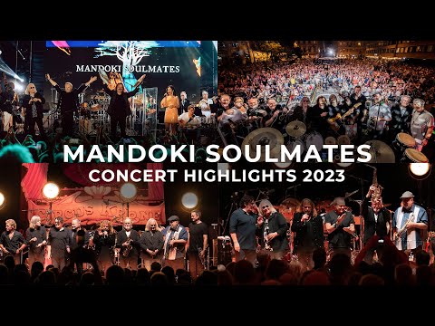 MANDOKI SOULMATES | CONCERT HIGHLIGHTS 2023