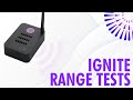 IGNITE Range Test (Over 1000'!)