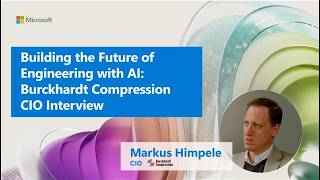 Building the Future of Engineering with AI: Burckhardt Compression CIO