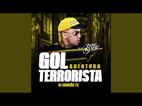 Abertura Gol Terrorista