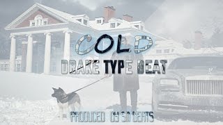 [FREE] Drake Type Beat 2017 - Cold (Prod. By Sm Beats)