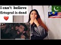 Malaysian Girl Reaction To Ertugrul Bey Death Emotional Scene