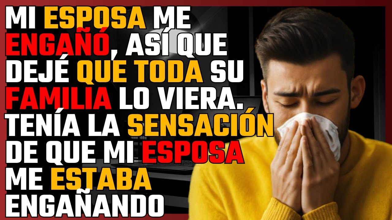 Mi ESPOSA me ENGAÑÓ, así que dejé que toda su FAMILIA lo VIERA