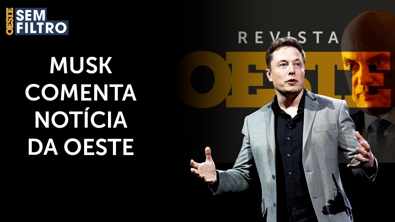 EXCLUSIVO: Musk repercute notícia veiculada pela Oeste sobre censura de Moraes