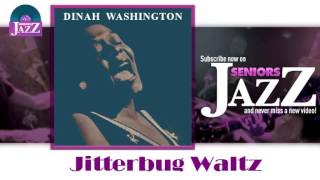 Dinah Washington - Jitterbug Waltz (HD) Officiel Seniors Jazz
