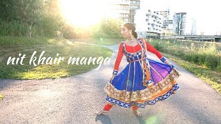 Nit Khair Manga Dance | Raid | Rahat Fateh Ali Khan | Sufi Kathak Bollywood Fusion Choreography
