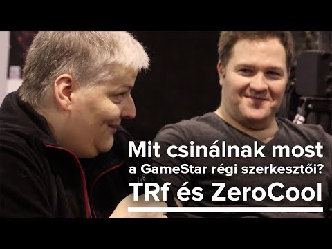 Mi újság TRf-fel és ZeroCoollal? | Beszélgetés régi GameStar-szerkesztőkkel