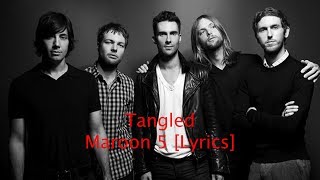 Tangled - Maroon 5 [Lyrics]