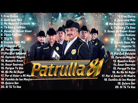 MIX PATRULLA 81 ÉXITOS - MÁS DE 30 CANCIONES ROMÁNTICAS DURANGUENSES INOLVIDABLES PARA ESCUCHAR