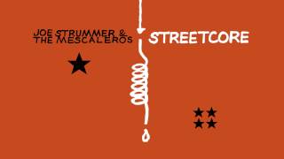 Joe Strummer &amp; The Mescaleros - &quot;Arms Aloft&quot; (Full Album Stream)