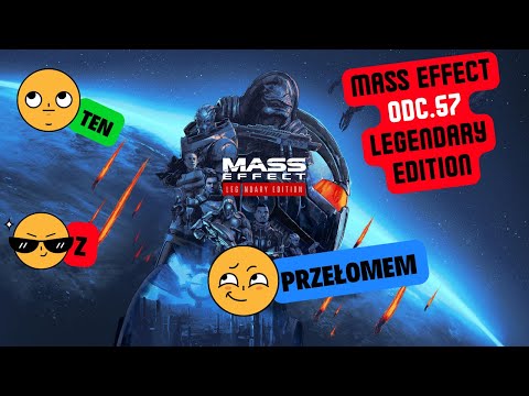 Mass Effect Legendary Edition - Ten z przełomem (odc.57 ps4)