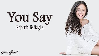 Roberta Battaglia - You Say (Lyrics) /AGT 2020