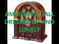 JIM REEVES   ALL DRESSED UP AND LONELY
