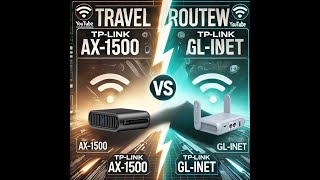 Travel Router Review TP-Link AX-1500 vs. GL-iNet – Which One is Best!