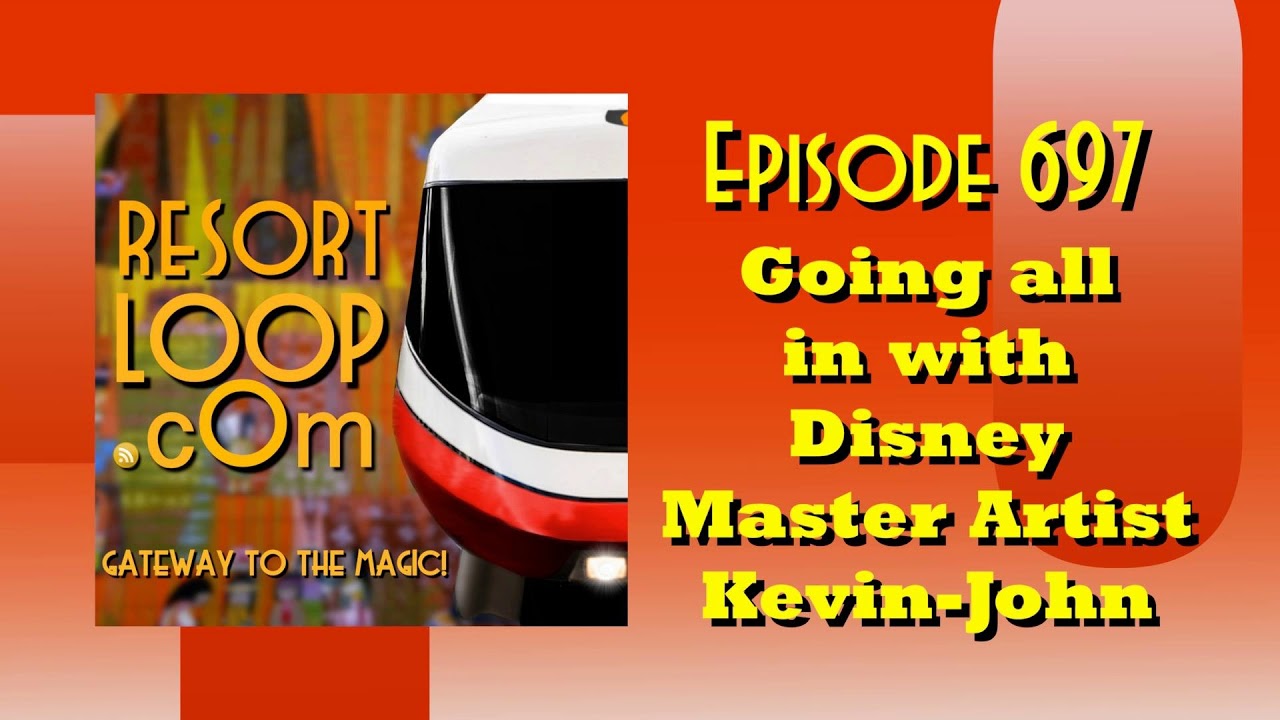 Going all in with Disney Master Artist Kevin-John  [Ep. 697]