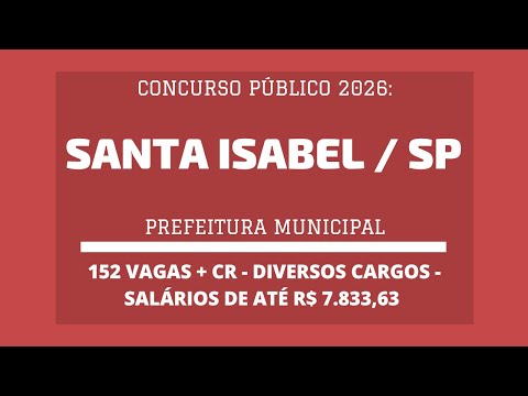 Divulgado Edital Concurso da Prefeitura Santa Isabel / SP - 2026: são 152 vagas e cadastro reserva