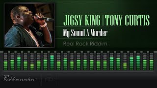 Jigsy King &amp; Tony Curtis - My Sound A Murder (Real Rock Riddim) [HD]