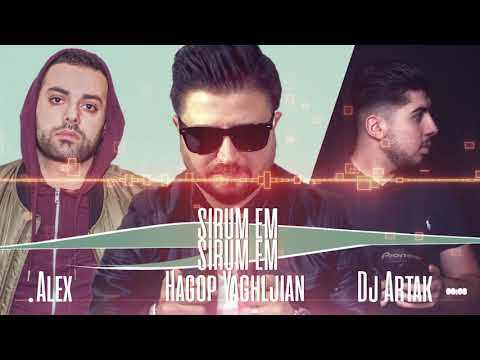 PREMIERE Hagop Yaghljian Ft. Alex & Dj Artak "SIRUM EM SIRUM EM" 2019